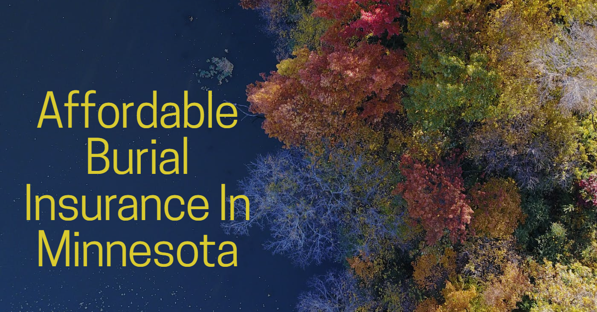 Affordable Burial Insurance in Minnesota