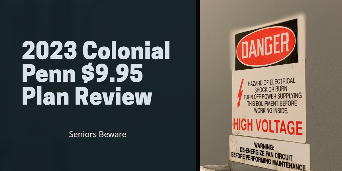 How Much Coverage Does 9.95 With Colonial Penn Seniors Beware of the Colonial Penn 995 Plan (2024 Review