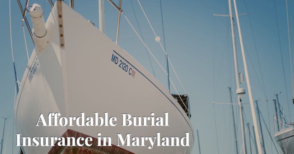Affordable Burial Insurance in Maryland