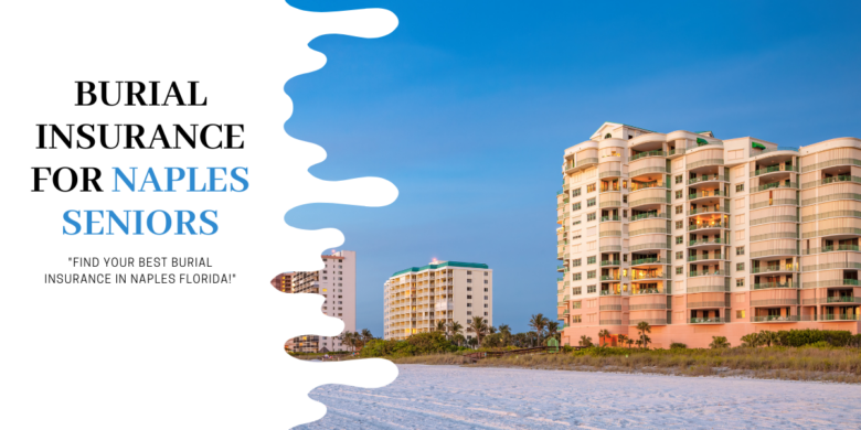 Burial Insurance for Naples Seniors - An elderly couple standing on a Naples beach with iconic hotels in the backdrop, holding an insurance policy.