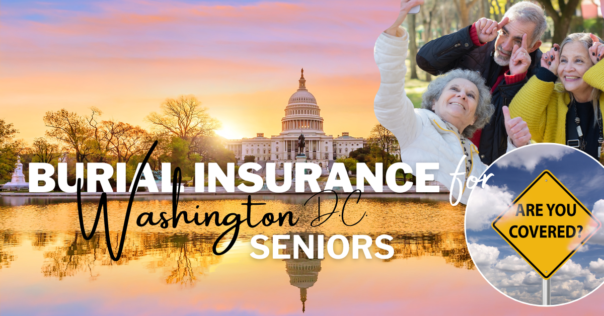 Protecting Your Story: A Guide to Burial Insurance In Washington DC ...