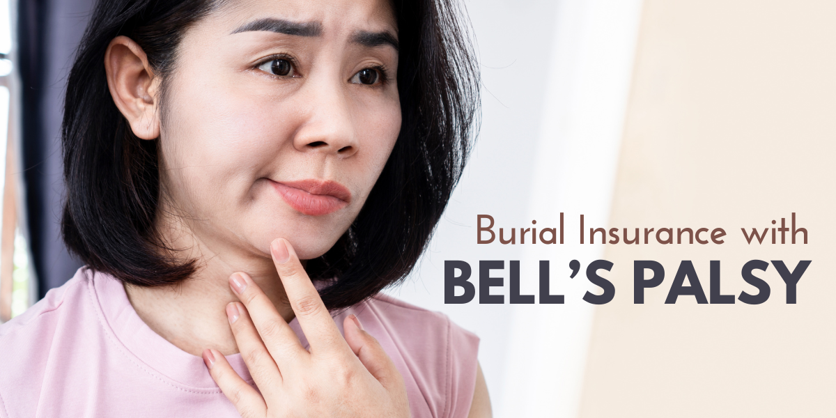 navigating-burial-insurance-with-bell-s-palsy-insuranceforburial