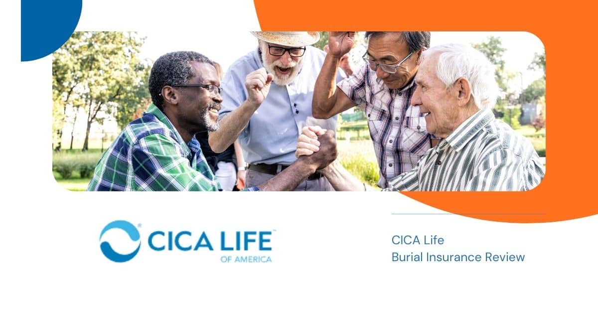 CICA Life Burial Insurance Review In 2024 - InsuranceForBurial.com